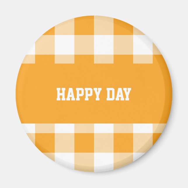 Gingham Pattern Happy Day Magnet (Vorne)