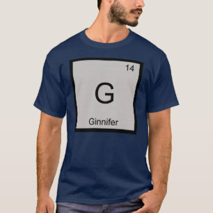 Ginnifer Name Chemie Element Periodensystem T-Shirt