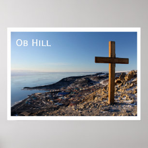 Gipfelkreuz Ob Hill, McMurdo-Station, Antarktika Poster