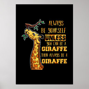 Giraffe Lover Giraffen sind immer du selbst Poster