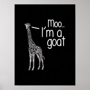 Giraffe Moo I bin eine Ziege Poster