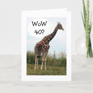 GIRAFFE SAGT, 40 SIEHT GUT AUF UNS VON HIER AUS AN KARTE