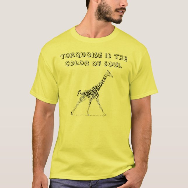 Giraffe, Türkis ist die Farbe des Souls T-Shirt (Vorderseite)