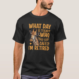 Giraffe Welcher Tag ist heute, wer kümmert mich, i T-Shirt