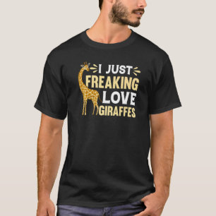 Giraffe Zoo Giraffe I just Freaking Liebe Giraffen T-Shirt