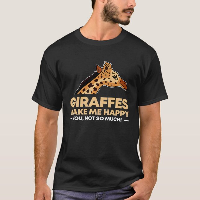 Giraffen machen mich glücklich Giraffe Tier T-Shirt (Vorderseite)