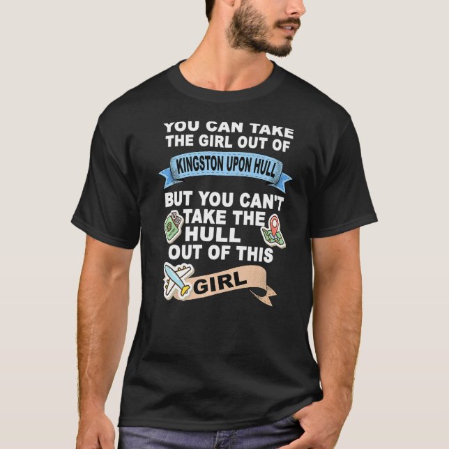 Girl from Hull  Relocation From Kingston upon Hull T-Shirt (Vorderseite)