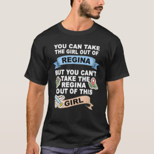 Girl from Regina Relocation From Regina T-Shirt