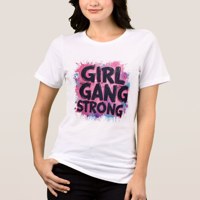 Girl Gang Strong Tri-Blend Shirt (Vorderseite)
