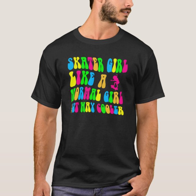 Girl Groovy Skating Cool Let's Roll Skateboard Ska T-Shirt (Vorderseite)