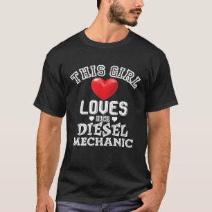 Girl Lieben ihre Diesel Mechanic Ehefrau Girlfrien T-Shirt