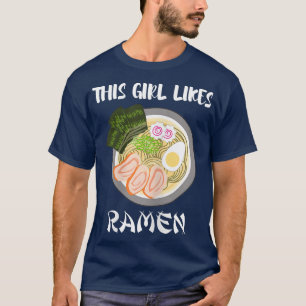 Girl Likes Ramen Kultur der japanischen Küche T-Shirt