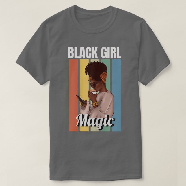 Girl Magic Melanin Girl T-Shirt (Design vorne)