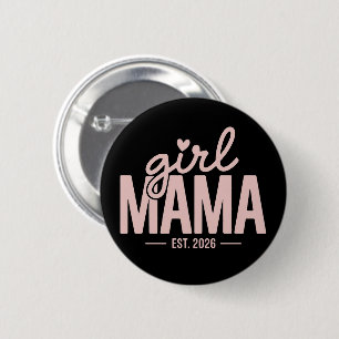 Girl Mama Est 2026 Schwangerschafts-Offenbarung Mu Button