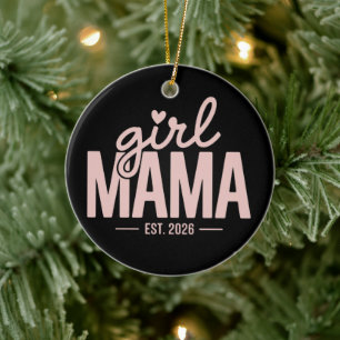Girl Mama Est 2026 Schwangerschafts-Offenbarung we Keramik Ornament