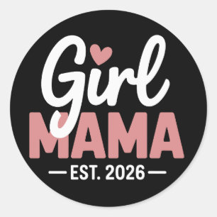 Girl Mama Est 2026 Schwangerschaftsankündigung Neu Runder Aufkleber