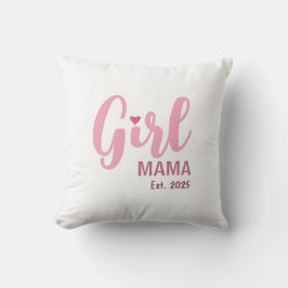 Girl Mama Est. Personalized Gift Kissen