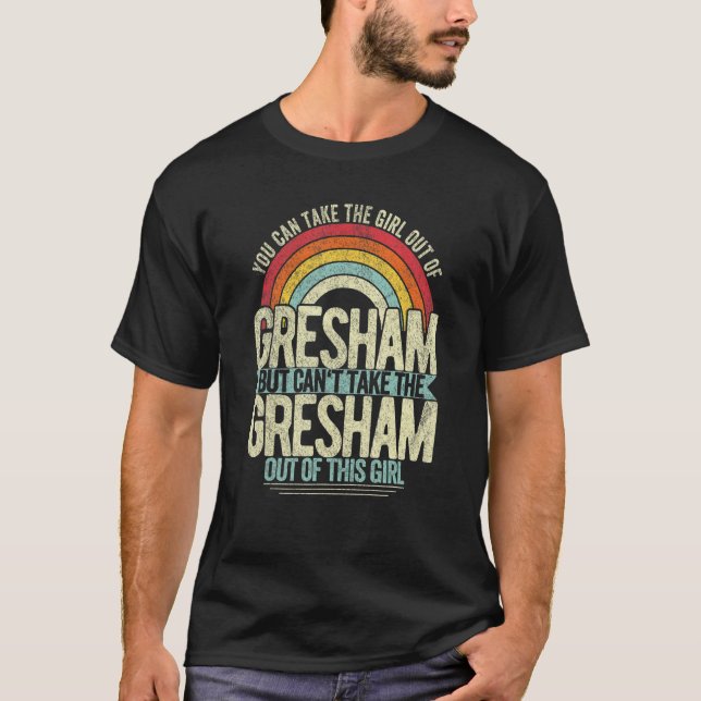 Girl Out Of Gresham Oregon Hometown Home Gresham T-Shirt (Vorderseite)