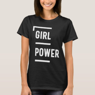 Girl-Power - Motivierend Zitat T-Shirt