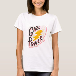 Girl Power Quotes T - Shirt