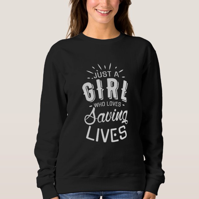 Girl Rette Lives Paramedic Emt Sweatshirt (Vorderseite)