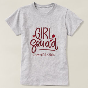 Girl Squad Mächtige Mädchen Motivierend T - Shir T-Shirt