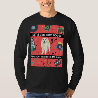 Girl Who Lieben Labrador Retriever Labrador Retrie T-Shirt