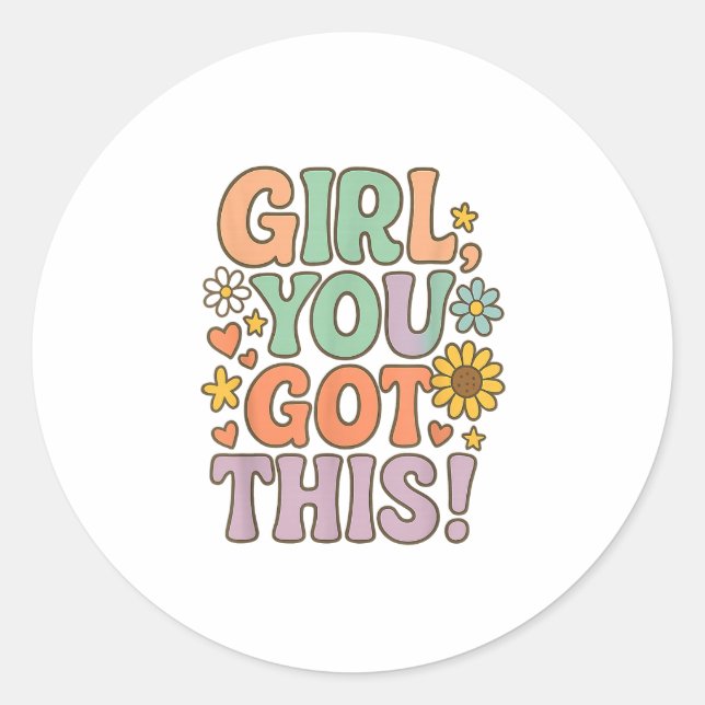 Girl You Got This Test Day Wer Motivational Quote  Runder Aufkleber (Vorderseite)