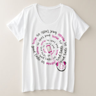 Girl Zitat Guter Geschmack in Musik Schlechter Ges Große Größe T-Shirt