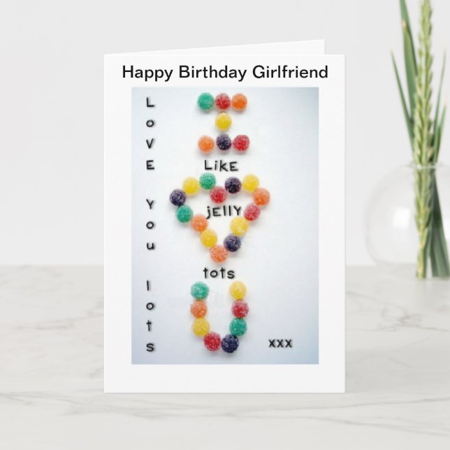Girlfriend Carte d'anniversaire Lots You Jelly Tot (Devant)