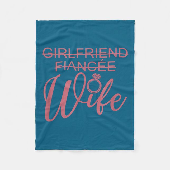 Girlfriend Fiancée Wife, Married Engagement Weddin Fleecedecke (Vorderseite)