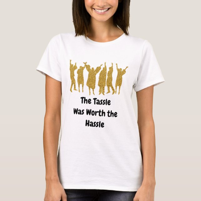 Girls Abschluss T - Shirt. Abschluss Die Mühe T-Shirt (Vorderseite)