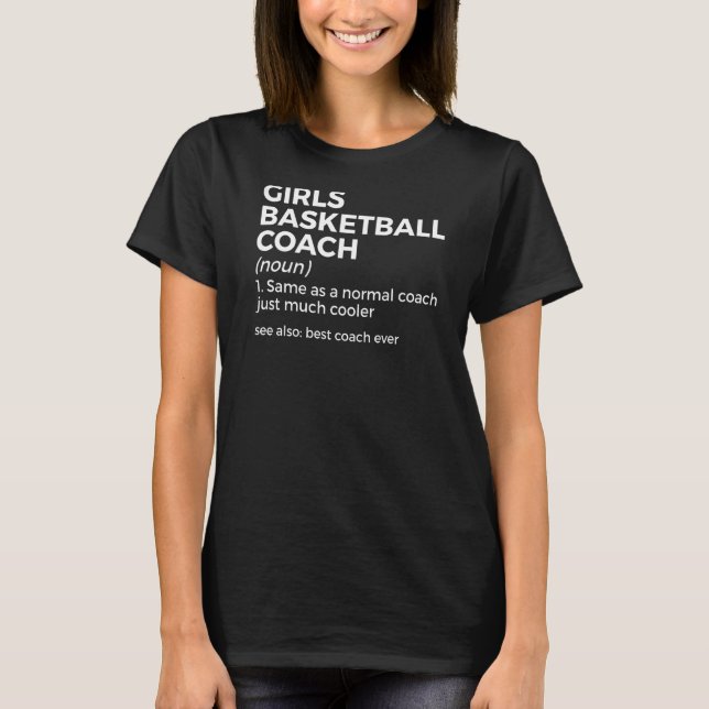 Girls Basketball-Coach Definition Best Coach je T-Shirt (Vorderseite)