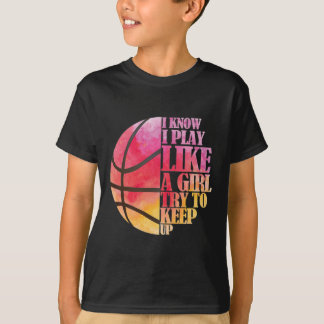 Girls Basketball-Geschenk - Spielen wie ein Mädche T-Shirt
