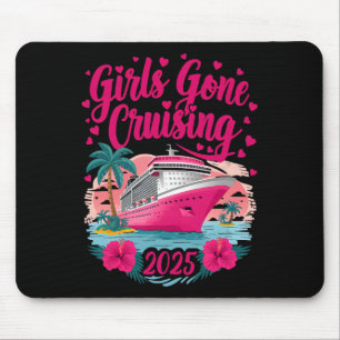 Girls Gone Cruising 2025 Frauen Kreuzfahrt Urlaub Mousepad