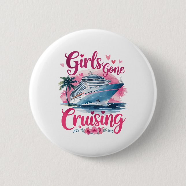 Girls Gone Cruising 2025 Fun Vacation Adventure Te Button (Vorderseite)