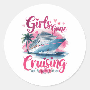 Girls Gone Cruising 2025 Fun Vacation Adventure Te Runder Aufkleber