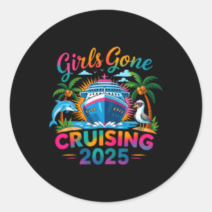 Girls Gone Cruising 2025 Mädchen Kreuzfahrt Schiff Runder Aufkleber