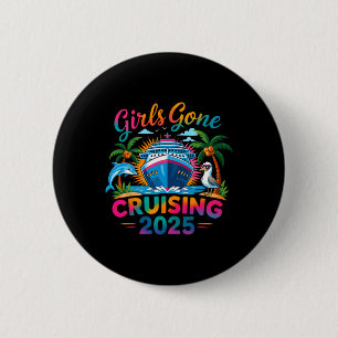 Girls Gone Cruising 2025 Mädchen Kreuzfahrt Urlaub Button