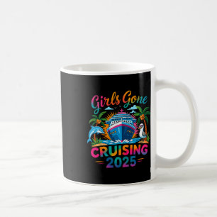 Girls Gone Cruising 2025 Mädchen Kreuzfahrt Urlaub Kaffeetasse