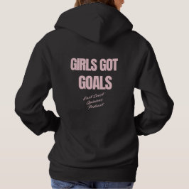 Girls Got Goals hoodie