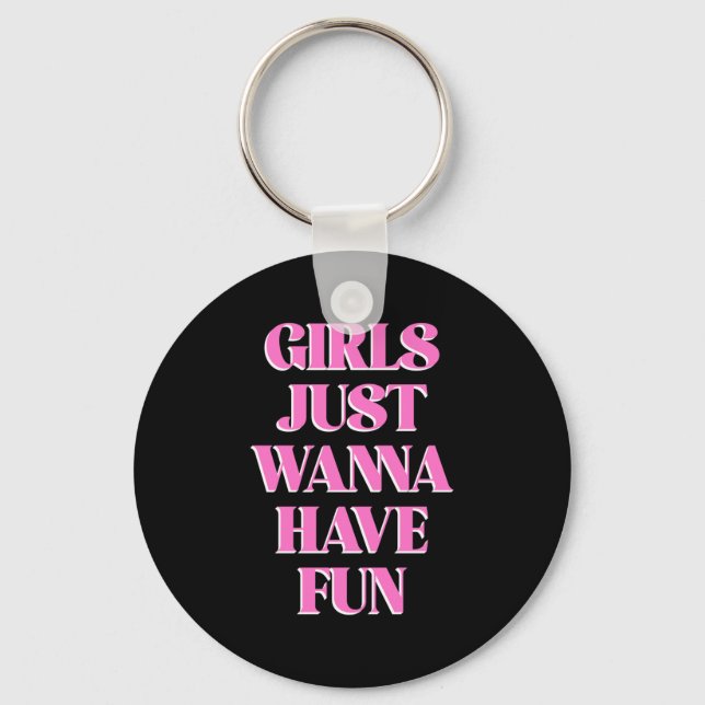 Girls Just W Have Fun Long Sleeve  Schlüsselanhänger (Vorderseite)