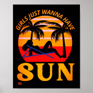 "GIRLS JUST WANNA HAT SUN" lustiges Urlaubsgeschen Poster
