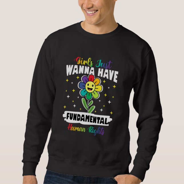 Girls Just Wanna Have Fundamental Rights 9 Sweatshirt (Vorderseite)