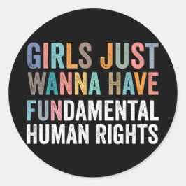 Girls Just Wanna Have Fundamental Rights Runder Aufkleber