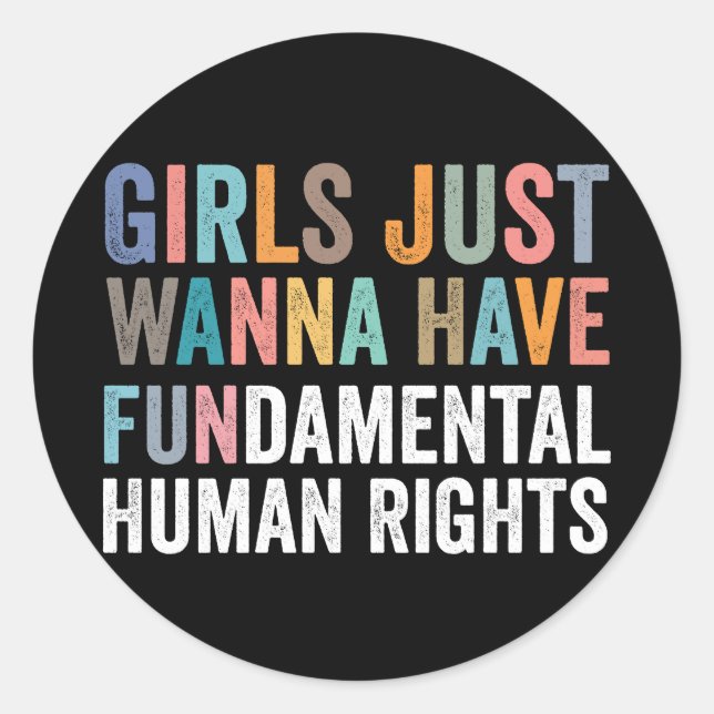 Girls Just Wanna Have Fundamental Rights Runder Aufkleber (Vorderseite)
