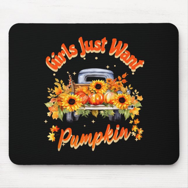 Girls Just Want Pumpkin Autumn Fall Sunflower Truc Mousepad (Vorne)