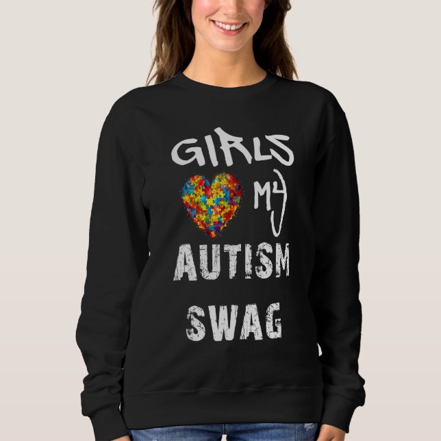 Girls Love My Autism Swag  Autistic Boy Awareness Sweatshirt (Vorderseite)