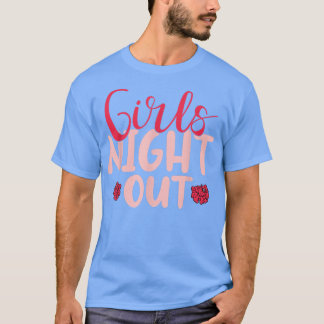 Girls Night Out Girls Trip T-Shirt