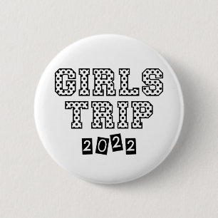 Girls Trip 2022 Girls Weekend Urlaub Abenteuer Button